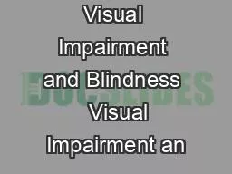 Visual Impairment and Blindness   Visual Impairment an