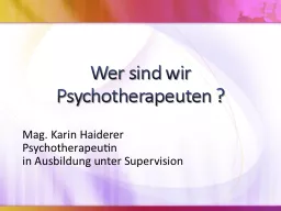 Wer sind wir Psychotherapeuten ?