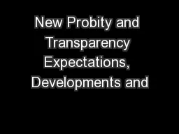 New Probity and Transparency Expectations, Developments and