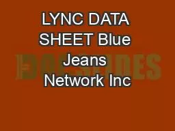 LYNC DATA SHEET Blue Jeans Network Inc