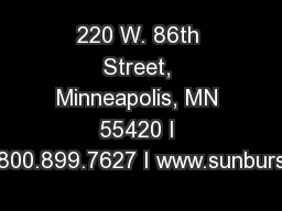 220 W. 86th Street, Minneapolis, MN 55420 I 800.899.7627 I www.sunburs