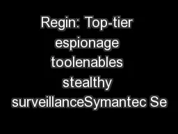 Regin: Top-tier espionage toolenables stealthy surveillanceSymantec Se