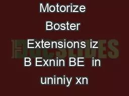 Motorize Boster Extensions iz B Exnin BE  in uniniy xn