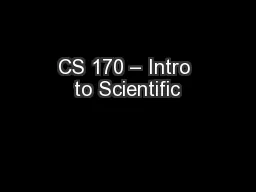CS 170 – Intro to Scientific