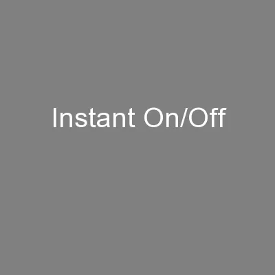Instant On/Off