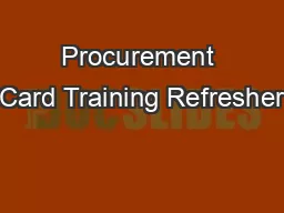 Procurement Card Training Refresher