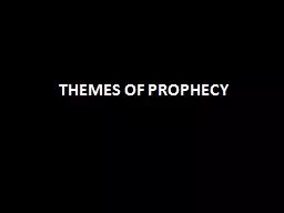 THEMES OF PROPHECY