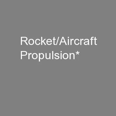 Rocket/Aircraft Propulsion*