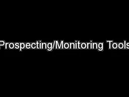 Prospecting/Monitoring Tools