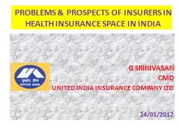 PROBLEMS & PROSPECTS OF INSURERS IN HEALTH INSURANCE SP