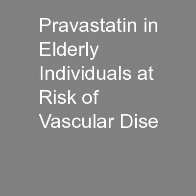 Pravastatin in Elderly Individuals at Risk of Vascular Dise