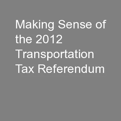 Making Sense of the 2012 Transportation Tax Referendum