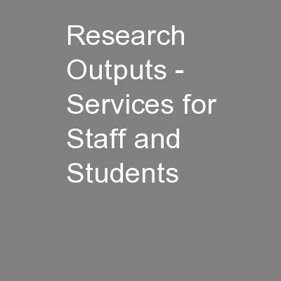 Research Outputs - Services for Staff and Students