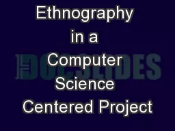 Ethnography in a Computer Science Centered Project