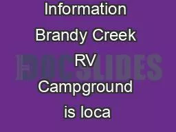 General Information Brandy Creek RV Campground is loca