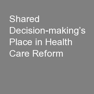 Shared Decision-making’s Place in Health Care Reform