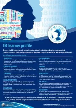 The IB Learner Profile The aim of all IB programmes is