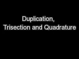 Duplication, Trisection and Quadrature