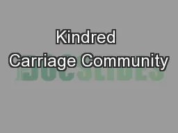 Kindred Carriage Community