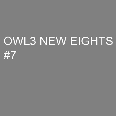 OWL3 NEW EIGHTS #7