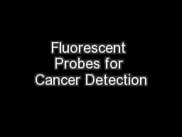 Fluorescent Probes for Cancer Detection
