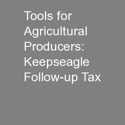 Tools for Agricultural Producers: Keepseagle Follow-up Tax