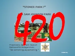 “stoner Park ?”