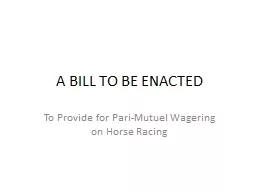 A BILL TO BE ENACTED