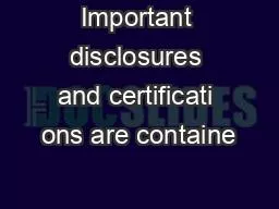 Important disclosures and certificati ons are containe