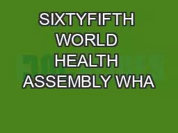 SIXTYFIFTH WORLD HEALTH ASSEMBLY WHA