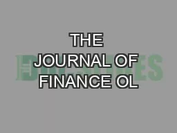 THE JOURNAL OF FINANCE OL