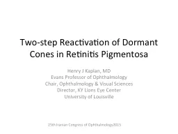 Two-step Reactivation of Dormant Cones in Retinitis Pigment