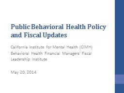 Public Behavioral Health Policy and Fiscal Updates