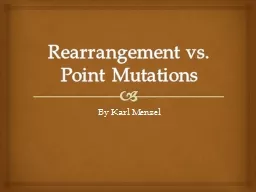 Rearrangement vs. Point Mutations