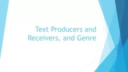 Text Producers and Receivers, and Genre