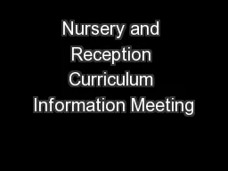 Nursery and Reception Curriculum Information Meeting