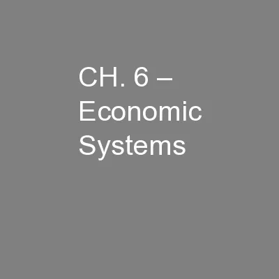 CH. 6 – Economic Systems