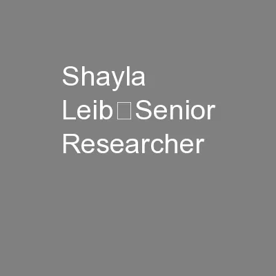 Shayla Leib	Senior Researcher
