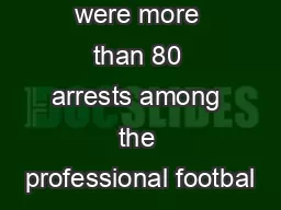 In 2014 there were more than 80 arrests among the professional footbal