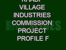 KHADI  VILLAGE INDUSTRIES COMMISSION PROJECT PROFILE F