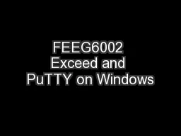 FEEG6002 Exceed and PuTTY on Windows