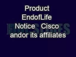 Product EndofLife Notice   Cisco andor its affiliates