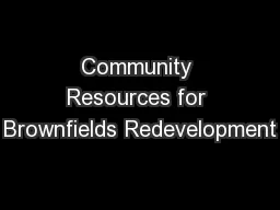 Community Resources for Brownfields Redevelopment