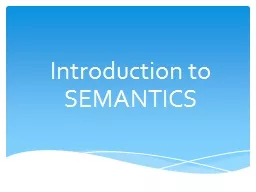 Introduction to SEMANTICS