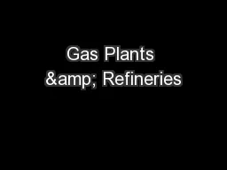 Gas Plants & Refineries