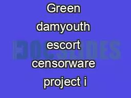 The aborted Green damyouth escort censorware project i