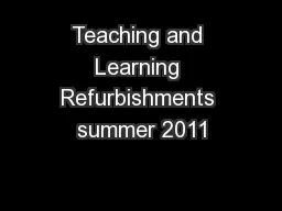Teaching and Learning Refurbishments summer 2011