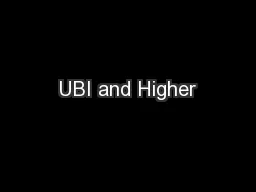 UBI and Higher