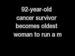 92-year-old cancer survivor becomes oldest woman to run a m