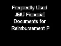 Frequently Used JMU Financial Documents for Reimbursement P